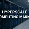 A Guide to the Leading Hyperscale Computing Companies Powering the Next Digital Frontier